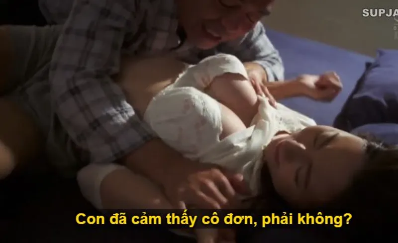 Nhìn con trai mải miết lao đầu vào việc khiến vợ nó lẻ loi cô quạnh, ông bố chồng bất chấp tất cả lao vào quan hệ với con dâu.